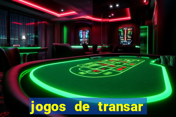 jogos de transar de verdade